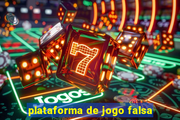 plataforma de jogo falsa